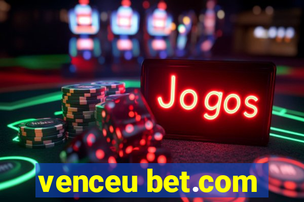 venceu bet.com